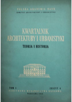Kwartalnik architektury i urbanistyki Teoria i historia Tom I Zeszyt 4