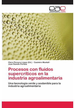 Procesos con fluidos supercríticos en la industria agroalimentaria