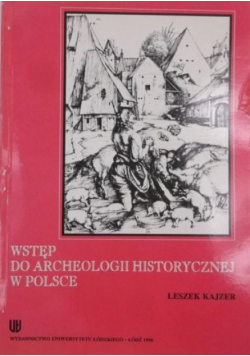 Wstęp do archeologii historycznej w Polsce