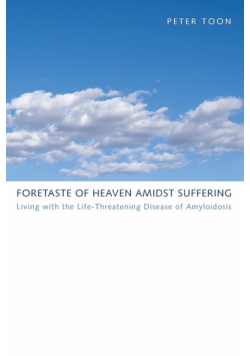 Foretaste of Heaven amidst Suffering