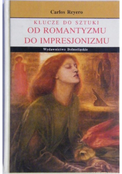 Klucze do sztuki od romantyzmu do impresjonizmu