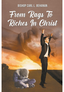 From Rags to Riches in Christ