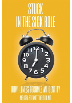 STUCK In the Sick Role