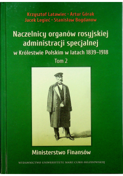 Naczelnicy organów rosyjskiej administracji specjalnej tom 2