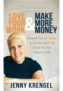 Love Your Work and Make More Money