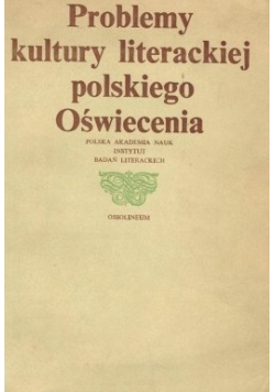 Problemy kultury literackiej polskiego oświecenia