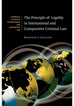 The Principle of Legality in International and Comparative Criminal Law
