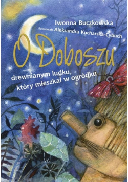 O Doboszu drewnianym ludku który mieszkał w ogródku