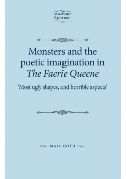 Monsters and the poetic imagination in The Faerie Queene