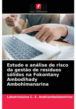Estudo e análise de risco da gestão de resíduos sólidos na Fokontany Ambodihady Ambohimanarina