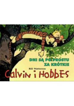Calvin i Hobbes Tom 8 Dni są po prostu za krótkie