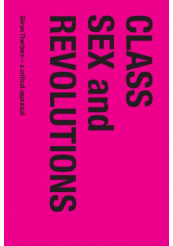 Class, Sex and Revolutions