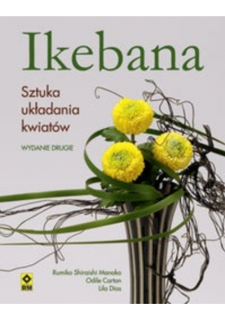 Ikebana: Sztuka układania kwiatów