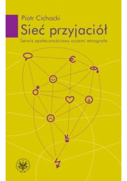Sieć przyjaciół. Serwis społecznościowy oczami...
