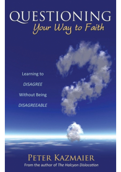 Questioning Your Way to Faith