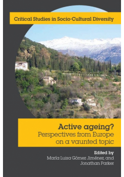 Active Ageing? Perspectives from Europe on a Vaunted Topic