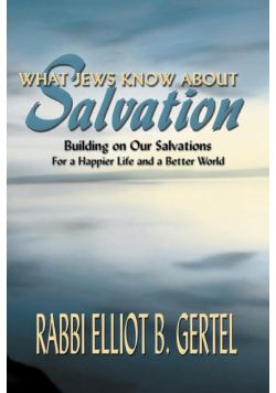 What Jews Know about Salvation