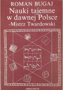 Nauki tajemne w dawnej Polsce Mistrz Twardowski