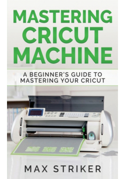 Mastering Cricut Machine
