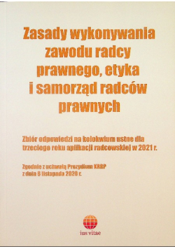 Zasady wykonywania zawodu radcy prawnego etyka i samorząd radców prawnych