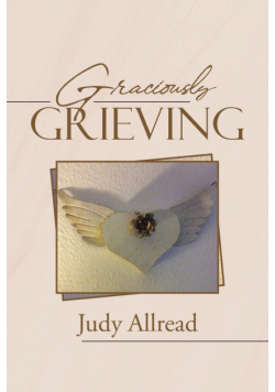 Graciously Grieving