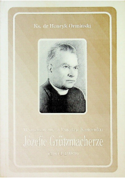Wspomnienie o księdzu kanoniku Józefie Grutzmacherze