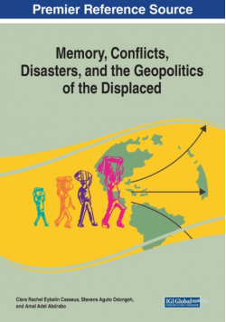 Memory, Conflicts, Disasters, and the Geopolitics of the Displaced