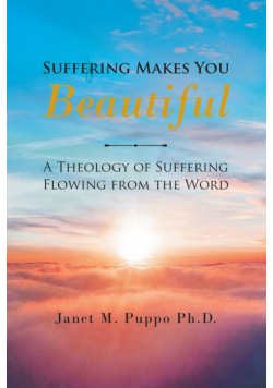 Suffering Makes You Beautiful