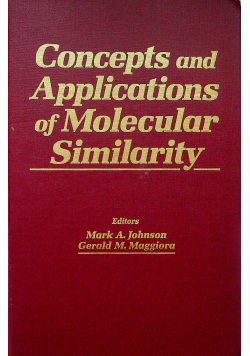 Concepts and Applications of molecular Similarity