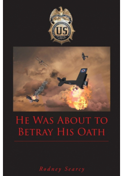 He Was about to Betray His Oath