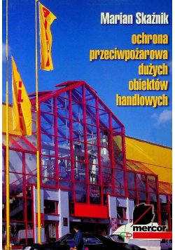 Ochrona przeciwpożarowa dużych obiektów handlowych