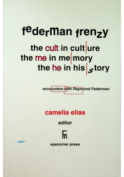 Federman Frenzy the cult in culture the m in memory the he in history
