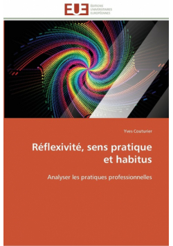 Réflexivité, sens pratique et habitus