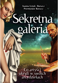 Sekretna galeria. Co artyści ukryli w swoich dziełach