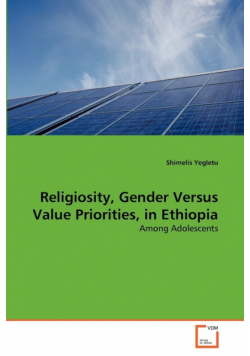 Religiosity, Gender Versus Value Priorities, in Ethiopia