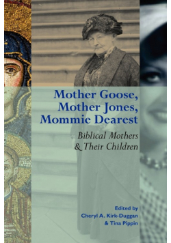 Mother Goose, Mother Jones, Mommie Dearest