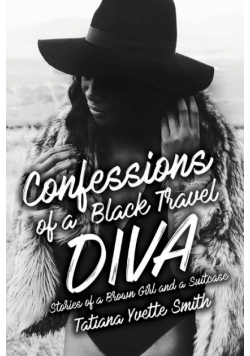 Confessions of a Black Travel Diva