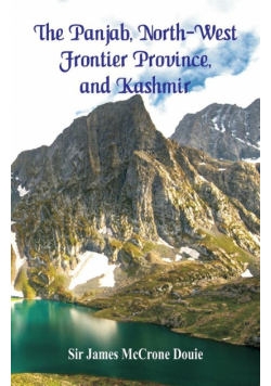 The Panjab, North-West Frontier Province, and Kashmir