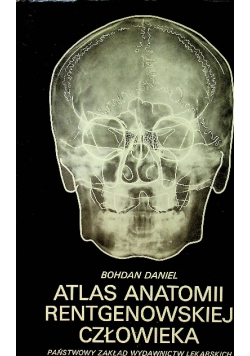 Atlas anatomii rentgenowskiej człowieka