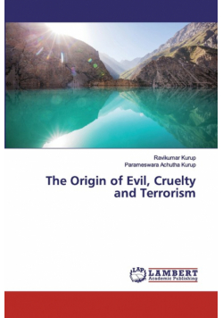 The Origin of Evil, Cruelty and Terrorism
