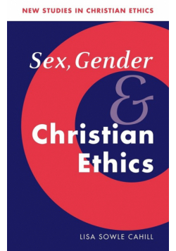 Sex, Gender, and Christian Ethics