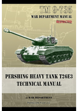 TM 9-735 Pershing Heavy Tank T26E3 Technical Manual