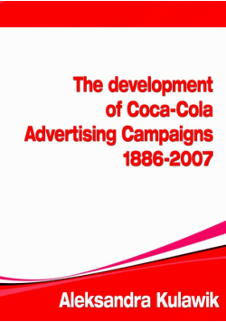 The Development of Coca-Cola Advertising Campaigns (1886 - 2007)
