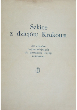 Szkice z dziejów Krakowa