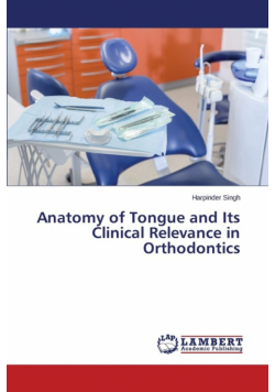 Anatomy of Tongue and Its Clinical Relevance in Orthodontics
