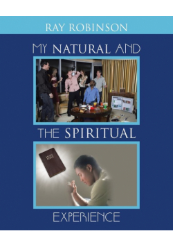 My Natural and the Spiritual Experience