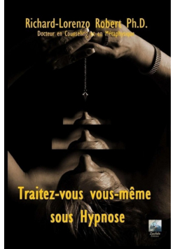 Traitez-vous vous-même sous Hypnose