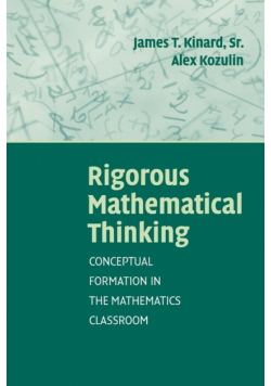 Rigorous Mathematical Thinking