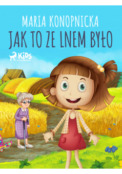 Jak to ze lnem było