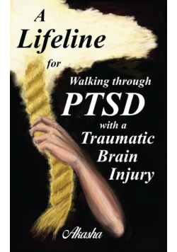A Lifeline for Walking Through PTSD with a Traumatic Brain Injury